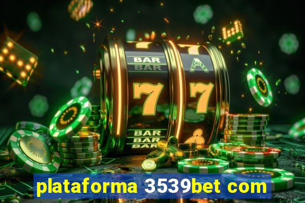 plataforma 3539bet com